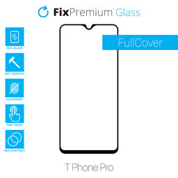 FixPremium FullCover Glass - Kaljeno Steklo za T Phone Pro