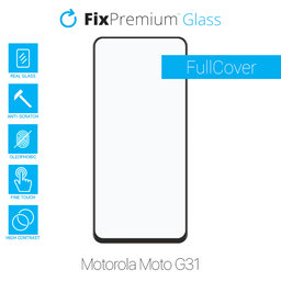 FixPremium FullCover Glass - Kaljeno Steklo za Motorola Moto G31
