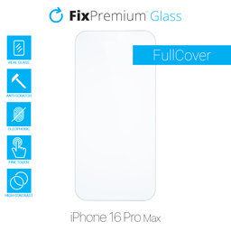 FixPremium Glass - Kaljeno Steklo za iPhone 16 Pro Max