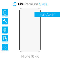 FixPremium FullCover Glass - Kaljeno Steklo za iPhone 16 Pro