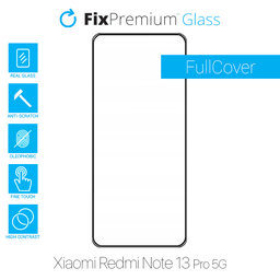 FixPremium FullCover Glass - Kaljeno steklo za Xiaomi Redmi Note 13 Pro 5G 2312DRA50C